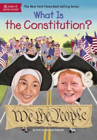 What Is the Constitution? : What Was? - Patricia Brennan Demuth