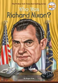 Who Was Richard Nixon? : Who Was? - Megan Stine