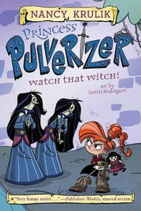 Watch That Witch! #5 : Princess Pulverizer - Nancy Krulik