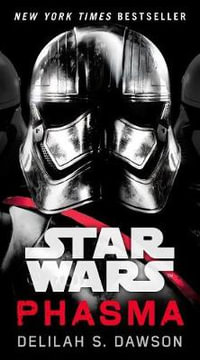 Phasma (Star Wars) : Journey to Star Wars: The Last Jedi - Delilah S. Dawson