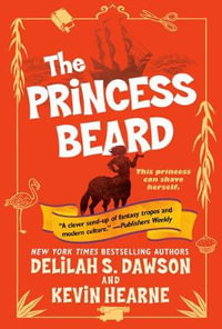 The Princess Beard : The Tales of Pell - Kevin Hearne