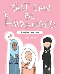 That Can Be Arranged : A Muslim Love Story - Huda Fahmy