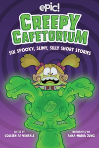 Creepy Cafetorium : Creepy Cafetorium - Colleen AF Venable