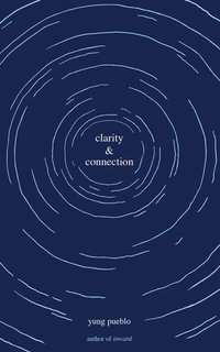 Clarity & Connection : The Inward Trilogy - yung pueblo