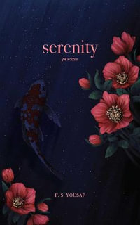 Serenity : Poems - F.S. Yousaf