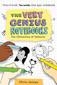 The Chronicles of Deltovia : The Very Genius Notebooks - Olivia Jaimes