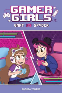 Gamer Girls : Gnat vs. Spyder - Andrea Towers