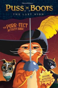 Puss in Boots : The Last Wish Purr-fect Activity Book! - Terrance Crawford