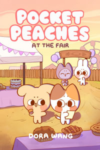 Pocket Peaches : At the Fair - Dora Wang