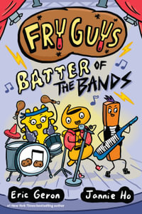 Fry Guys : Batter of the Bands - Eric Geron