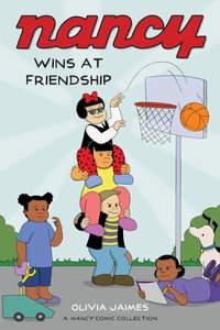 Nancy Wins at Friendship : Nancy - Olivia Jaimes