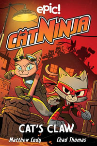 Cat Ninja : Cat's Claw - Matthew Cody