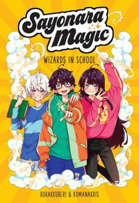 Sayonara Magic : Wizards in School : Sayonara Magic - Amèlia Mora