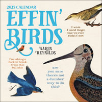 Effin' Birds 2025 Wall Calendar - Aaron Reynolds