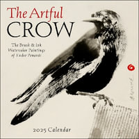 The Artful Crow 2025 Wall Calendar : Brush & Ink Watercolor Paintings by Endre Penovac - Endre Penovac