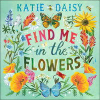 Katie Daisy 2025 Wall Calendar : Find Me in the Flowers - Katie Daisy