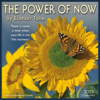 The Power of Now 2025 Wall Calendar : A Year of Inspirational Quotes - Eckhart Tolle