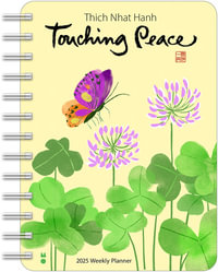 Thich Nhat Hanh 2025 Weekly Planner : Touching Peace - Thich Nhat Hanh