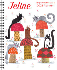 Feline 12-Month 2025 Monthly/Weekly Planner Calendar : Terry Runyan's Cats - Terry Runyan