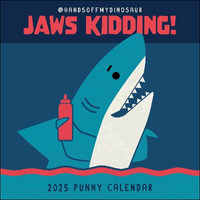 Handsoffmydinosaur 2025 Wall Calendar : Jaws Kidding! - Teo Zirinis