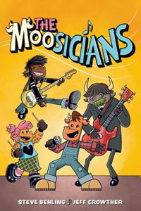 The Moosicians : Volume 1 - Jeff Crowther