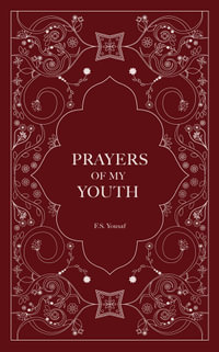 Prayers of My Youth - F.S. Yousaf