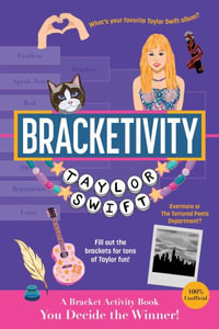 Bracketivity Taylor Swift : 100% Unofficial Bracket Activity Book - Corri Clark