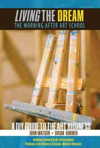 Living the Dream : The Morning After Art School - Brian Horner