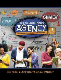 The Student-Run Agency : Transitioning from Student to Professional - Lee Bush