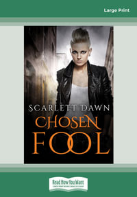 Chosen Fool (Large Print) : A Forever Evermore Novel - Scarlett Dawn