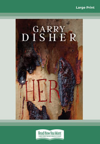 Her Large Print : Large Print - Garry Disher