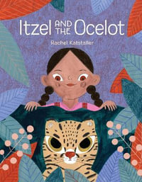 Itzel and the Ocelot - RACHEL KATSTALLER