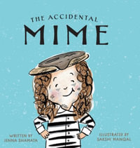 The Accidental Mime - Jenna Shamata