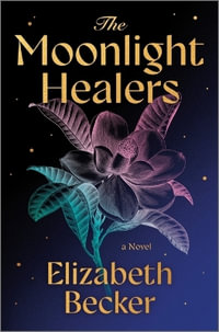 The Moonlight Healers - Elizabeth Becker