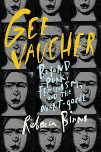 Gee Vaucher : Beyond punk, feminism and the avant-garde - Rebecca Binns