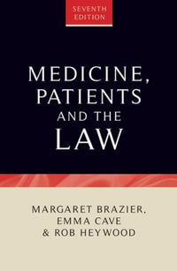 Medicine, patients and the law : Seventh edition - Emma Cave