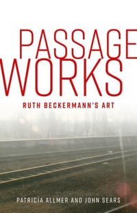 Passage Works : Ruth Beckermann's art - Patricia Allmer