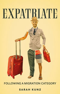 Expatriate : Following a migration category - Sarah Kunz