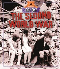 The Second World War : Fact Cat: History - Izzi Howell