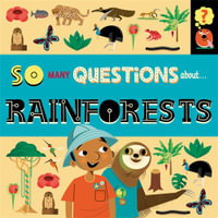 So Many Questions: About Rainforests : So Many Questions - Sally Spray