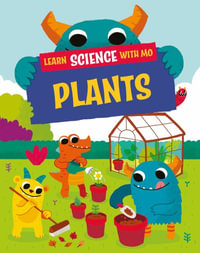 Learn Science with Mo : Plants - Paul Mason