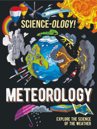 Science-ology! : Meteorology - Anna Claybourne