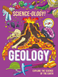 Science-ology! : Geology - Anna Claybourne