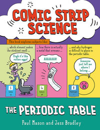 Comic Strip Science : The Periodic Table - Paul Mason