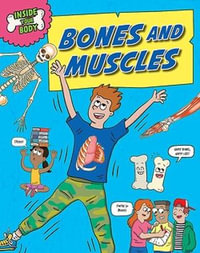 Inside Your Body : Bones and Muscles - Angela Royston