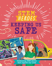 STEM Heroes : Keeping Us Safe - Tom Jackson