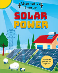 Alternative Energy : Solar Power - Louise Kay Stewart