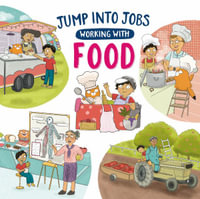 Jump into Jobs : Working with Food - Kay Barnham