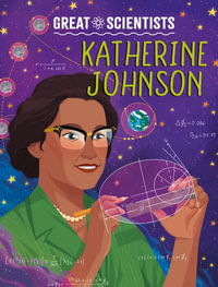 Great Scientists : Katherine Johnson - Ruth Percival