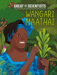 Great Scientists : Wangari Maathai - Ruth Percival